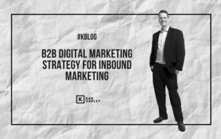 B2B Digital Marketing: A Better B2B Marketing Strategy for Inbound Marketing